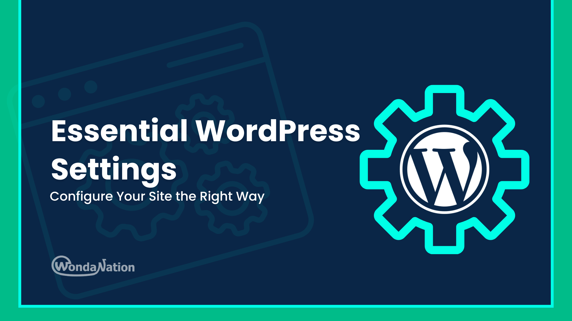 Essential WordPress Settings Feature Image