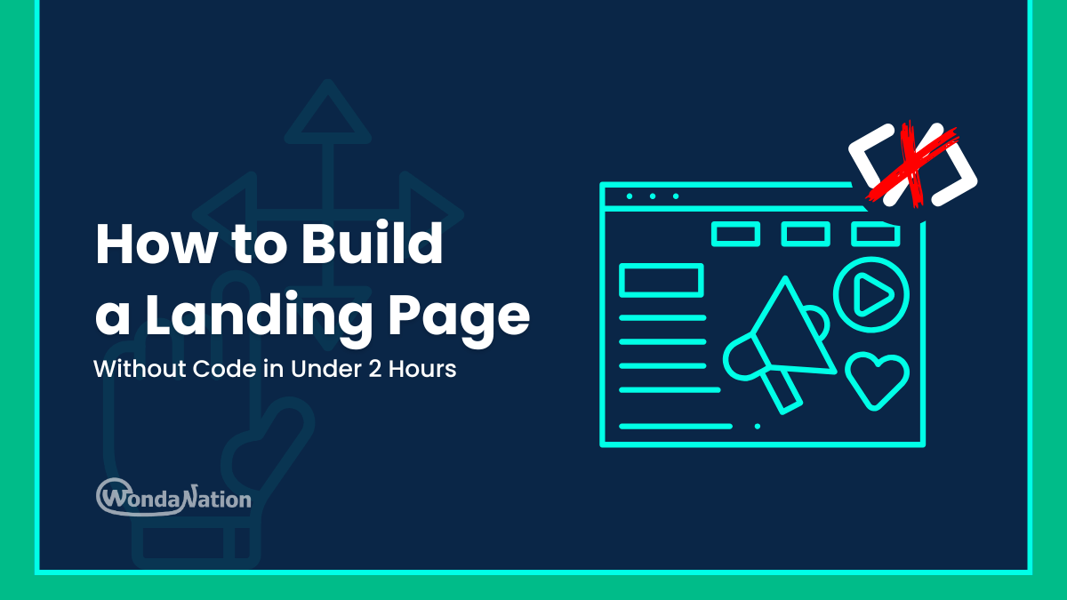 How To Build a Landing Page Without Code Under 2 Hours