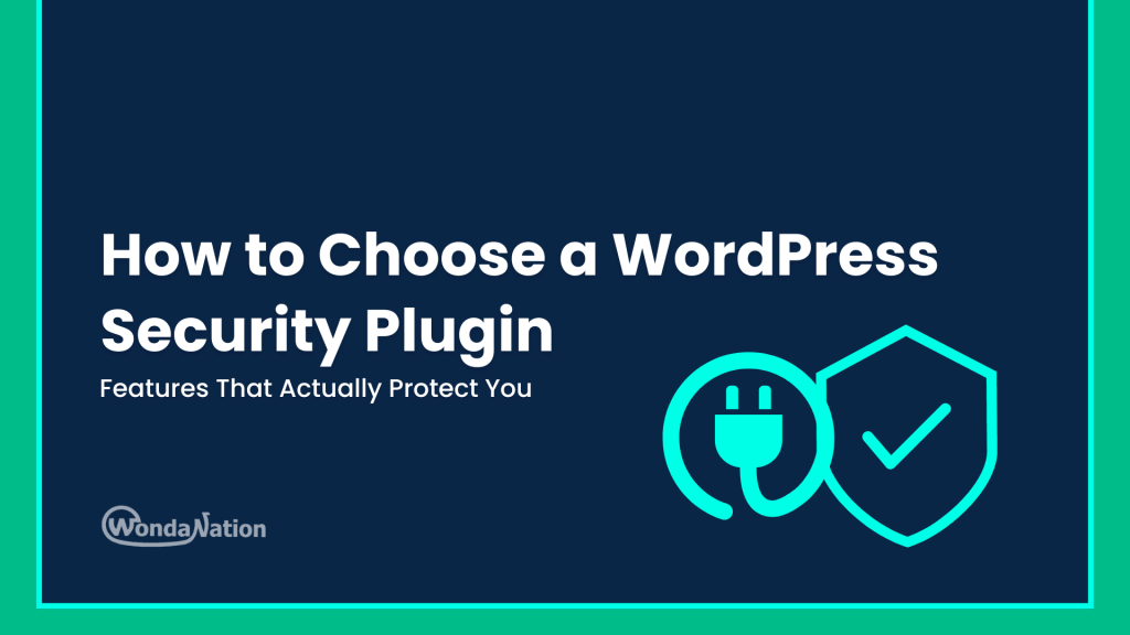 How to Choose a WordPress Security Plugin: Features That Actually Protect You How to Choose a WordPress Security Plugin Feature Image