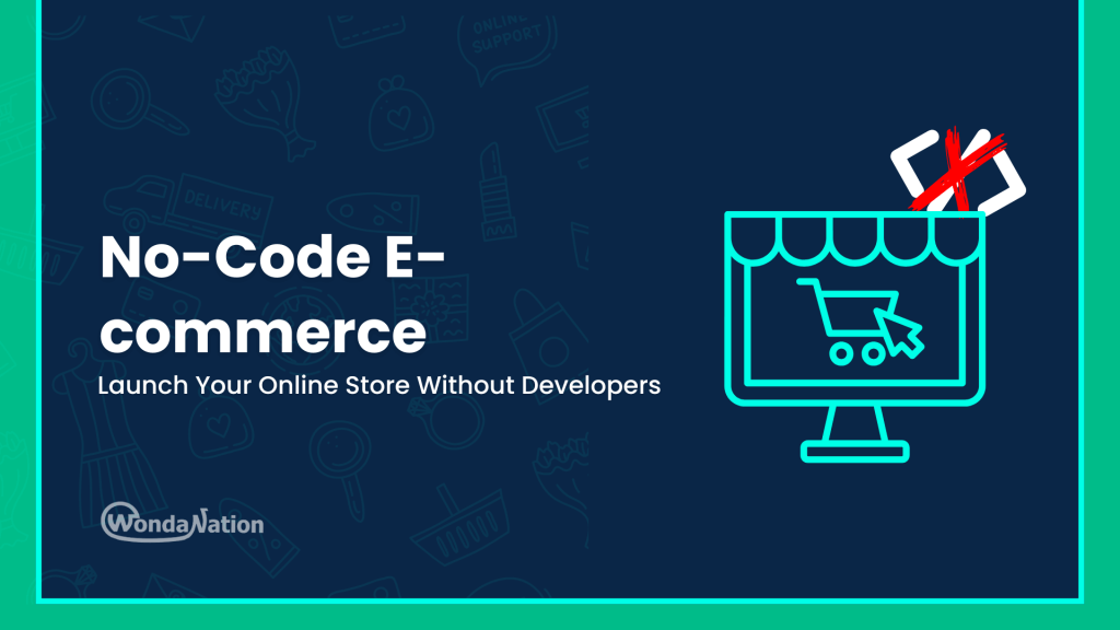 Build a No-Code Ecommerce Store: Launch Without Developers No-Code Ecommerce Launch Your Online Store Without Developers Feature Image
