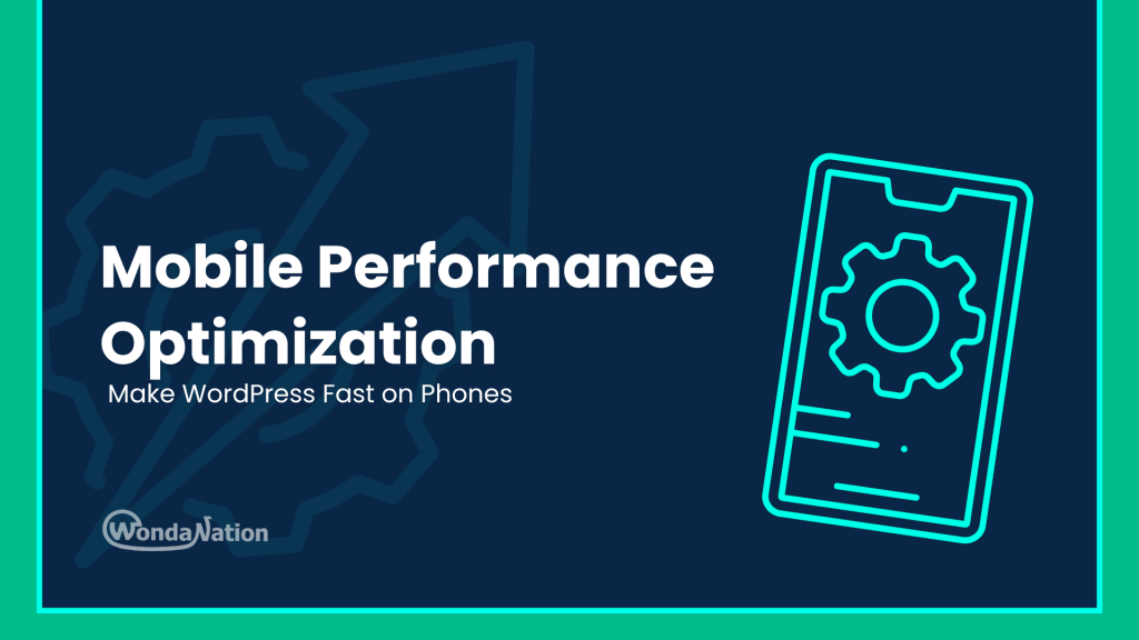Mobile Performance Optimization: Make WordPress Fast on Phones Mobile Performance Optimization Feature Image